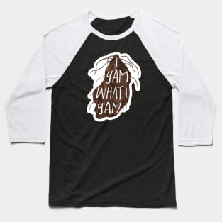 I yam what I yam - funny food pun Baseball T-Shirt